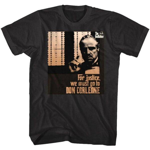 Godfather For Justice we Must go to Don T-Shirt