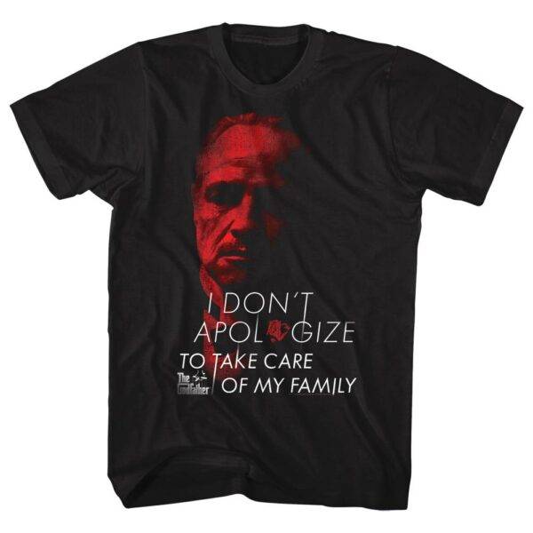 Godfather I Don't Apologize T-Shirt