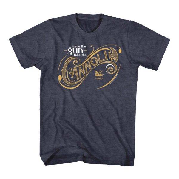 Godfather Leave the Gun Take the Cannoli T-Shirt