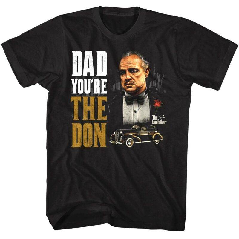 Godfather Dad You're the Don T-Shirt