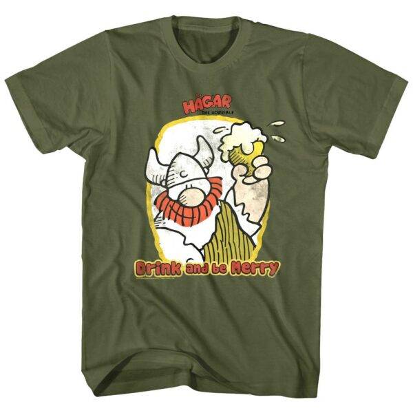 Hagar the Horrible Drink and Be Merry Men’s T Shirt