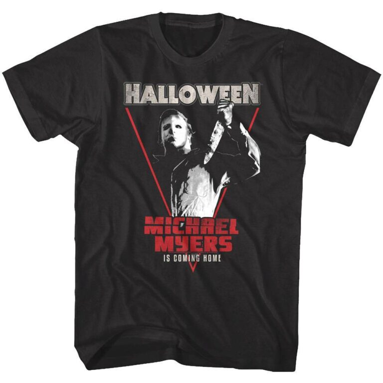 Halloween Michael Myers is Coming Home Men’s T Shirt