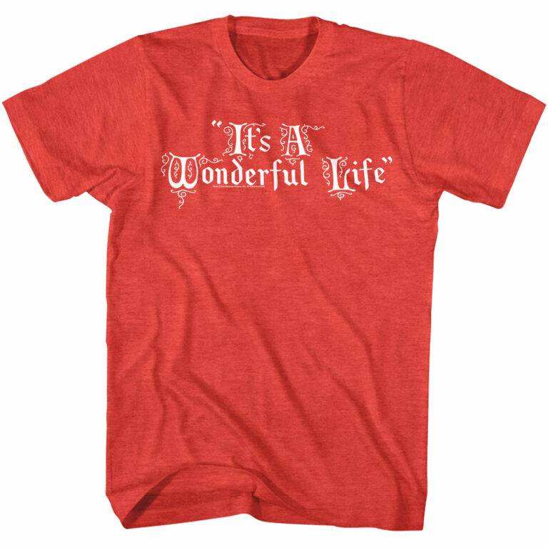 It's a Wonderful Life Festive Movie Title T-Shirt