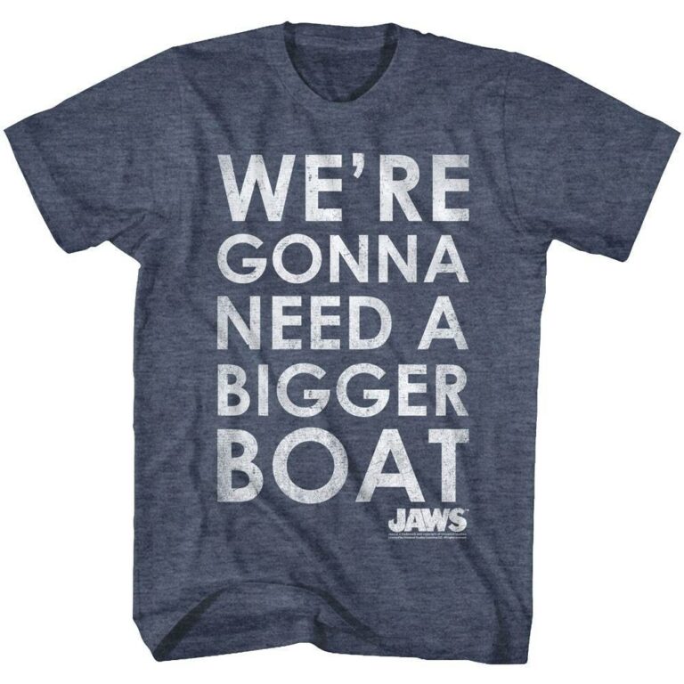 Jaws We're Gonna Need a Bigger Boat Slogan T-Shirt