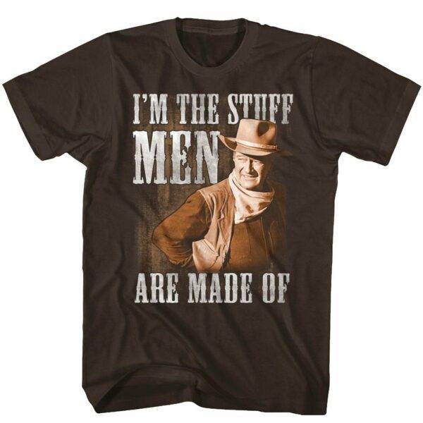 John Wayne The Stuff Men Are Made of Men's T Shirt