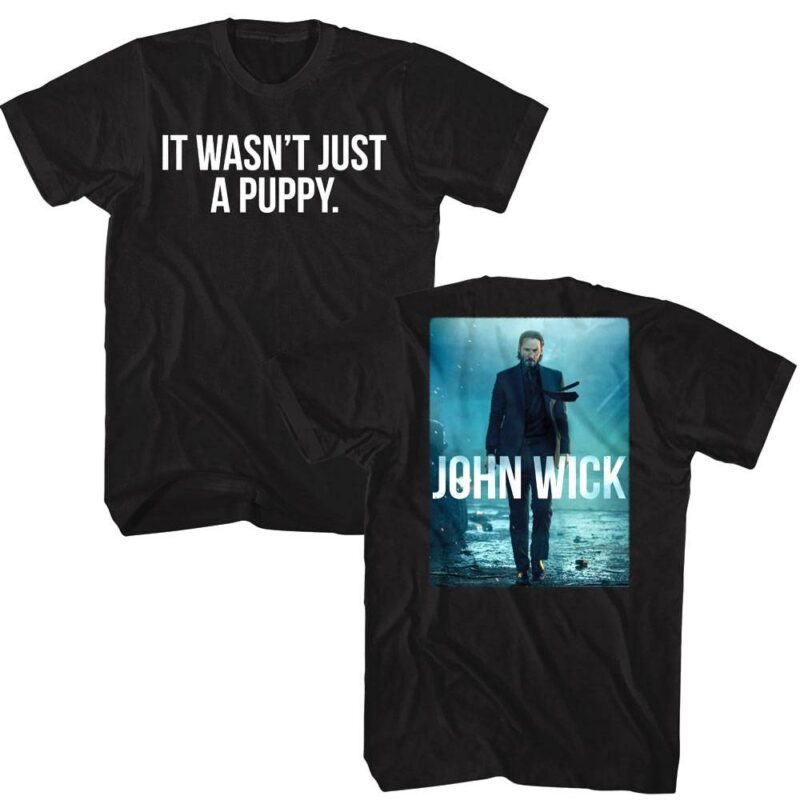 John Wick Not Just a Puppy T-Shirt