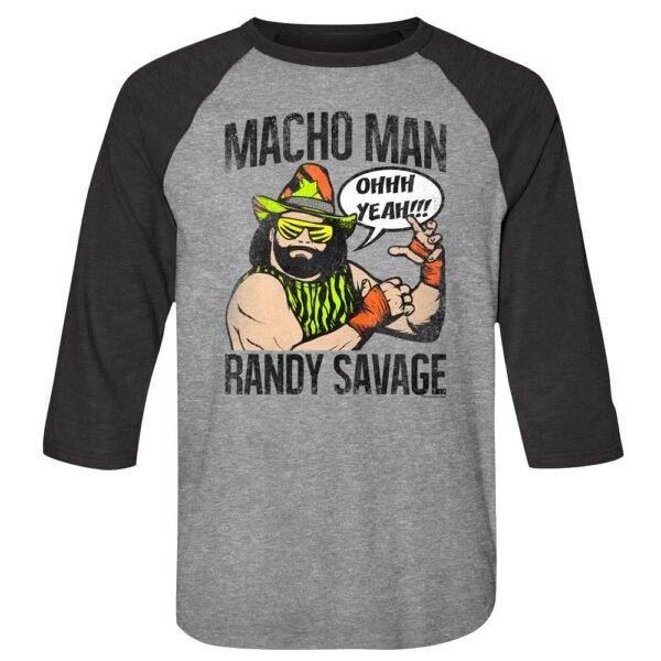 Macho Man Ohh Yeah Men’s Raglan Shirt