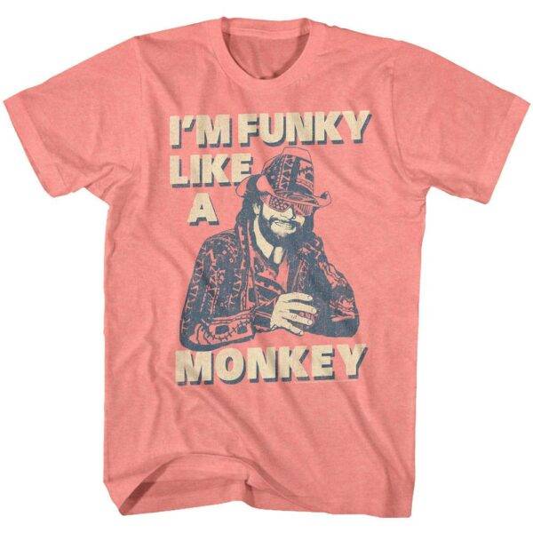 Macho Man Funky Like a Monkey Men’s T Shirt