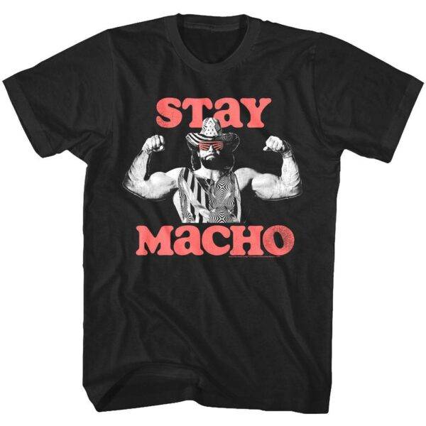 Macho Man Stay Macho Men’s T Shirt