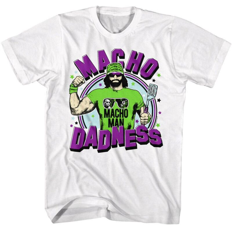 Macho Man Dadness Men’s T Shirt