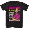 Macho Man Too Hot to Handle Men’s T Shirt