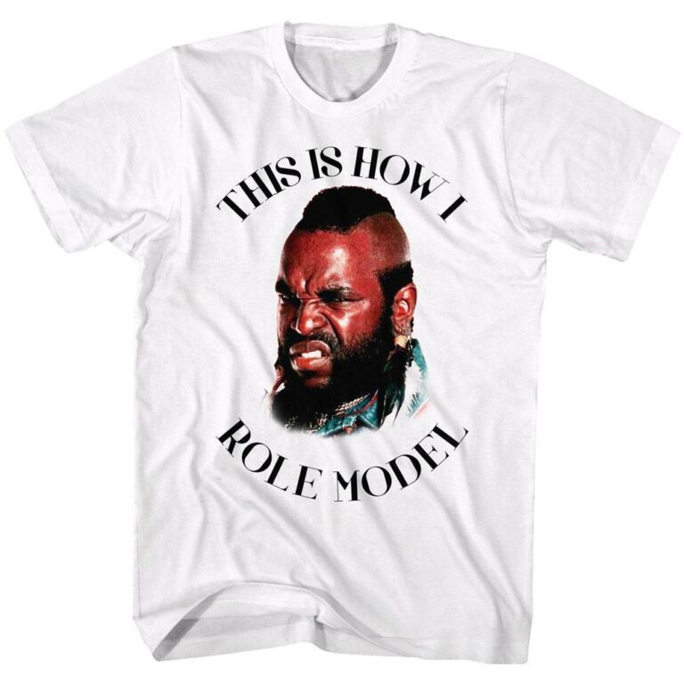 Mr T This Is How I Role Model Men’s T Shirt