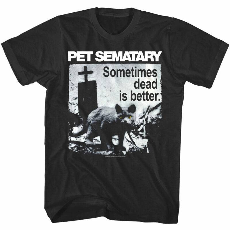 Pet Sematary Dead is Better Men’s T Shirt