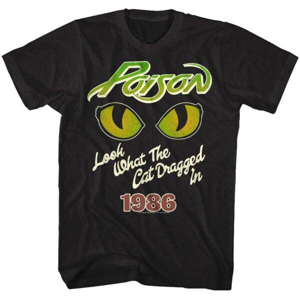 Poison Cats Eyes Dragged Tour 1986 Men’s T Shirt