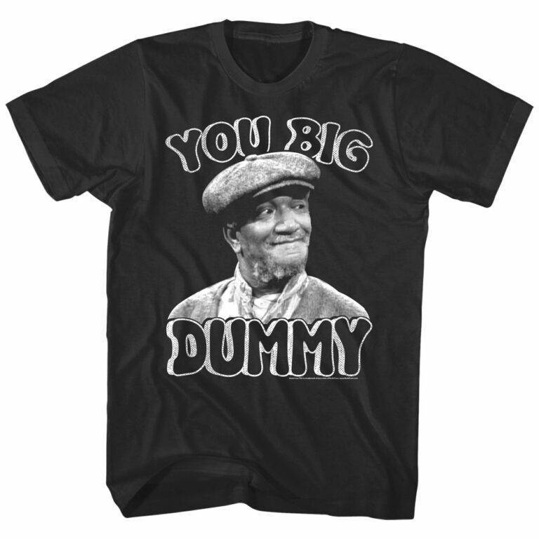 Redd Foxx Fred Big Dummy Men’s T Shirt