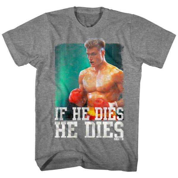 Ivan Drago If He Dies Men’s T Shirt
