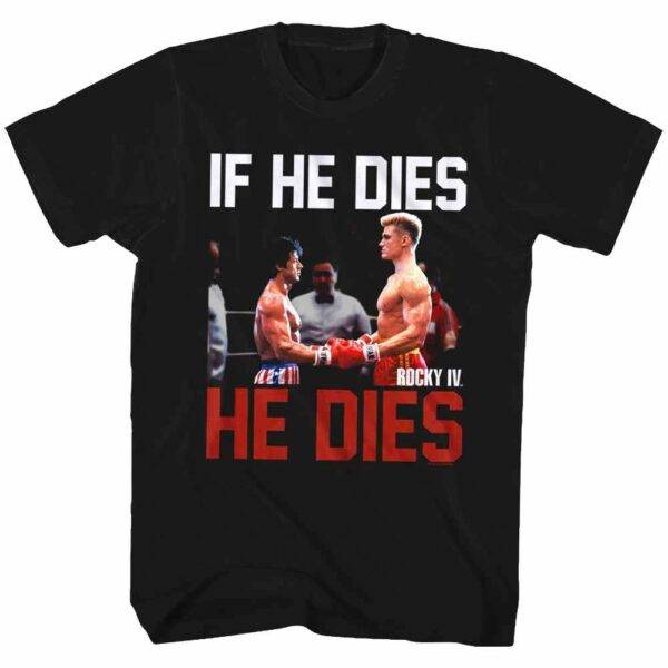 Rocky 4 Ivan Drago If He Dies Men’s T Shirt