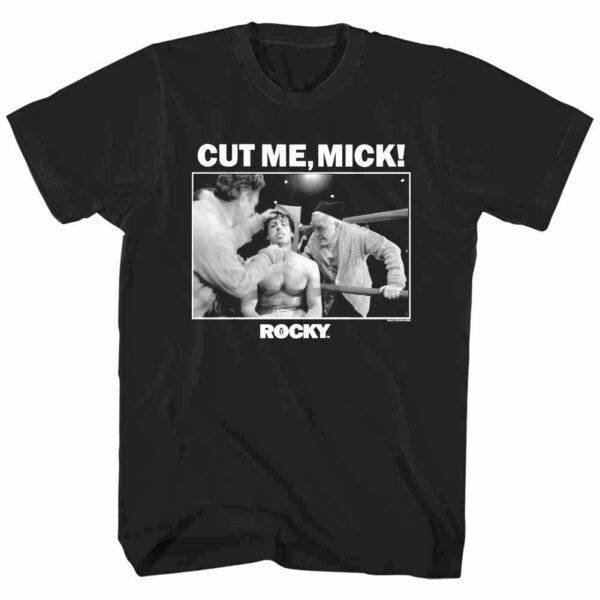 Rocky Cut Me Mick Men’s T Shirt