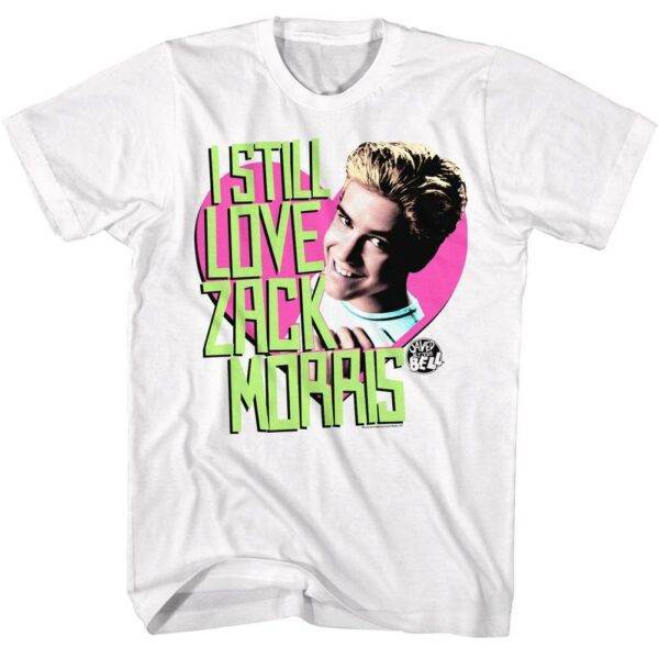 Saved by the Bell I Still Love Zack Morris Men’s T Shirt