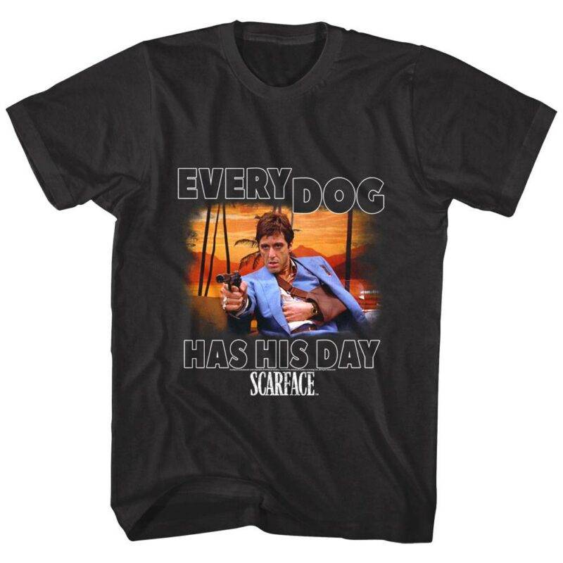 Scarface Every Dog Has His Day Men’s T Shirt