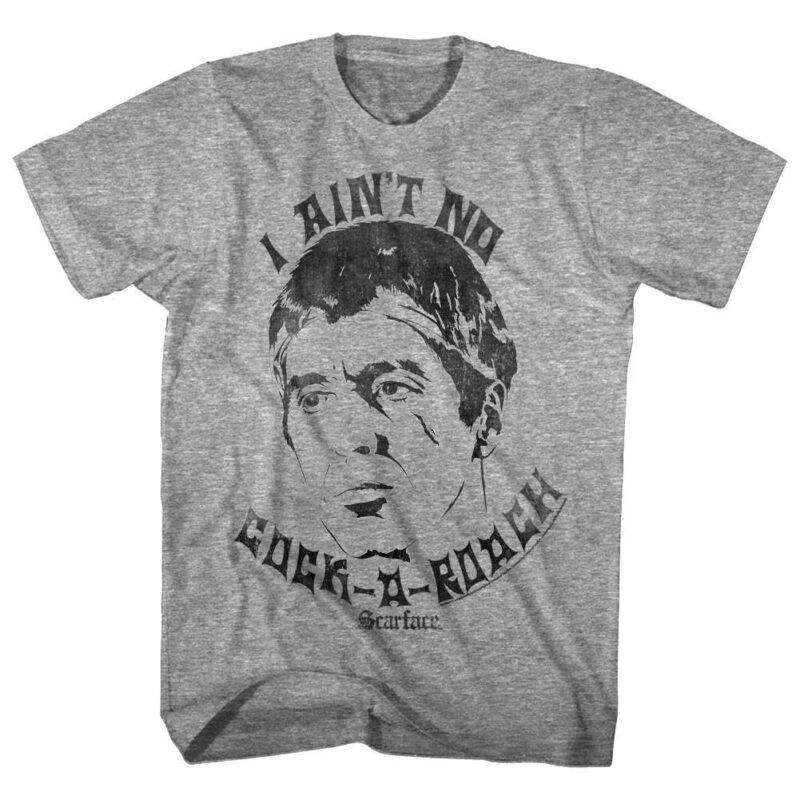 Scarface I Ain’t No Cockroach Men’s T Shirt