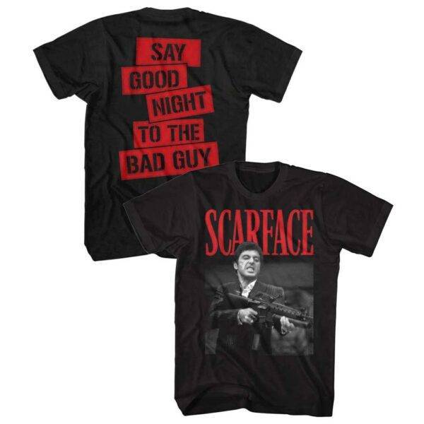 Scarface Say Goodnight to the Bad Guy Men’s T Shirt