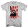 Scarface Make Way for the Bad Guy Men’s T Shirt