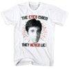 Scarface The Eyes Chico They Never Lie Men’s T Shirt