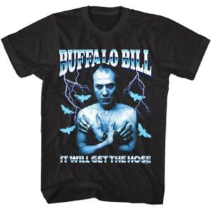 Silence of the Lambs Buffalo Bill It Will get the Hose Men's T Shirt