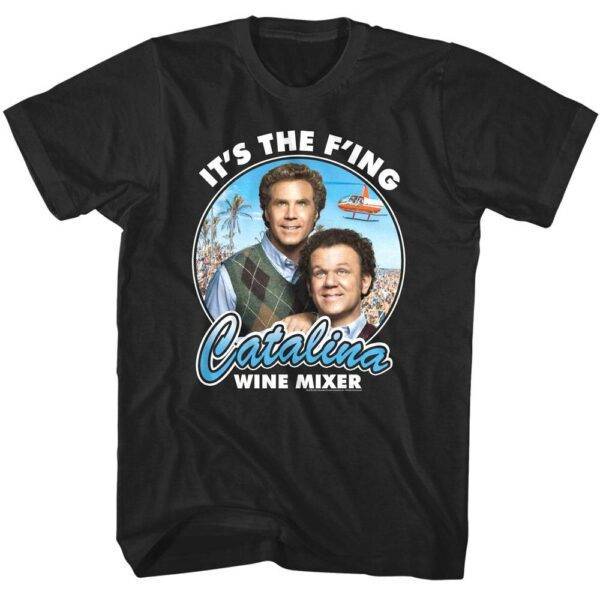 Step Brothers F*ing Catalina Wine Mixer T-Shirt