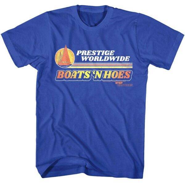 Step Brothers Prestige Worldwide Boats 'n T-Shirt