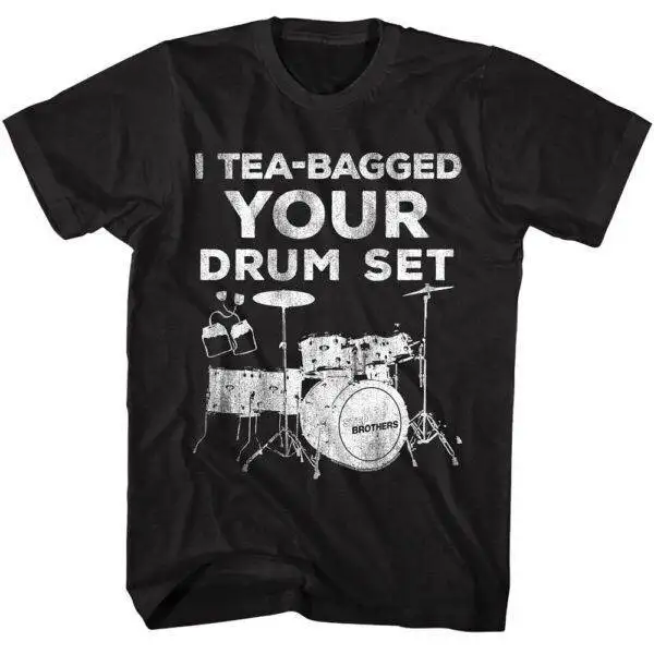 Step Brothers I Teabagged Your Drum Set T-Shirt