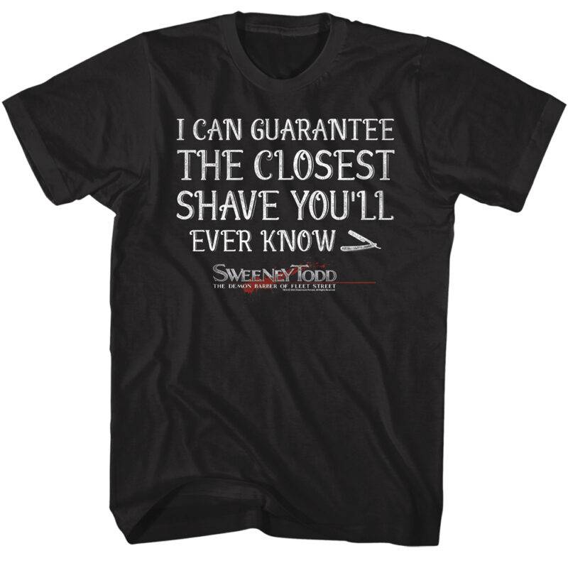 Sweeney Todd Closest Shave Guaranteed Men’s Slogan T Shirt