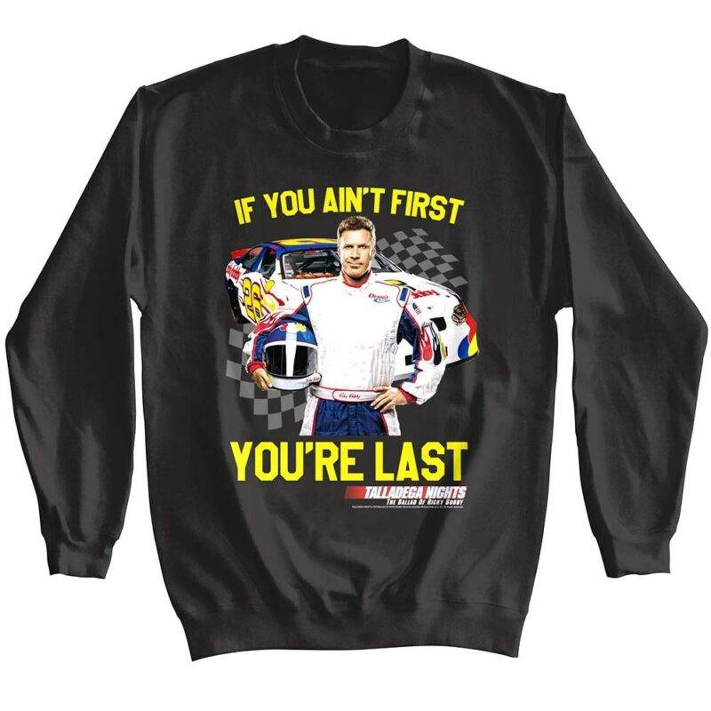 Talladega Nights if You Ain't First You're Last Sweater