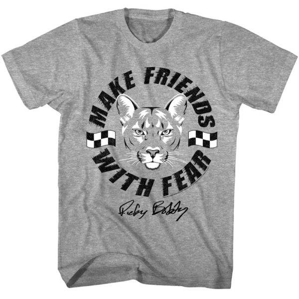 Talladega Nights Make Friends with Fear T-Shirt