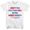 Talladega Nights Don't You Put that Evil on Me Ricky Bobby T-Shirt