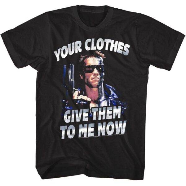 Terminator Give me your Clothes T-Shirt