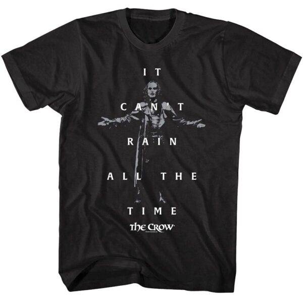 The Crow It Can’t Rain All The Time Men’s T Shirt