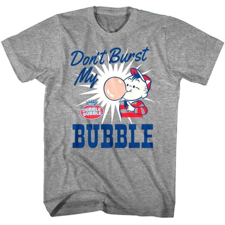 Tootsie Rolls Don’t Burst My Bubble Men’s T Shirt