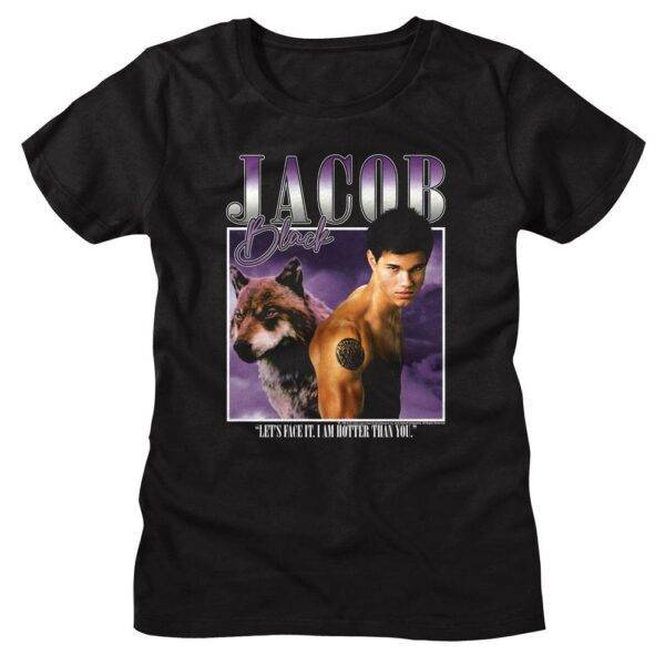 Twilight Jacob Black I am Hotter than You Women’s T Shirt