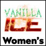 Vanilla Ice Womens