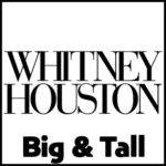 Whitney Houston Big & Tall