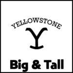 Yellowstone Big & Tall