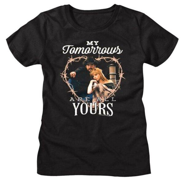 Yellowstone My Tomorrows are All Yours Women’s T Shirt