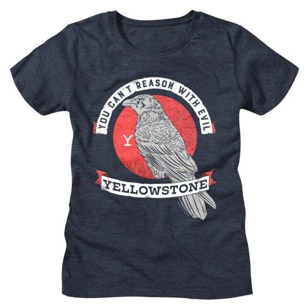 Yellowstone Can’t Reason With Evil Women’s T Shirt