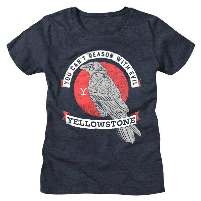 Yellowstone Can’t Reason With Evil Women’s T Shirt