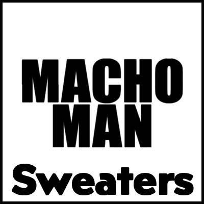 Macho-Man-Sweaters