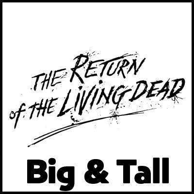 Return of the Living Dead Big & Tall