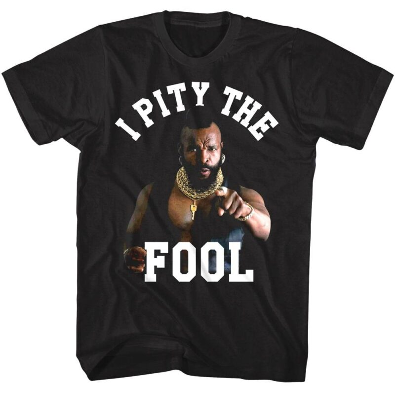 Mr T Pointing at Fools Men’s T Shirt