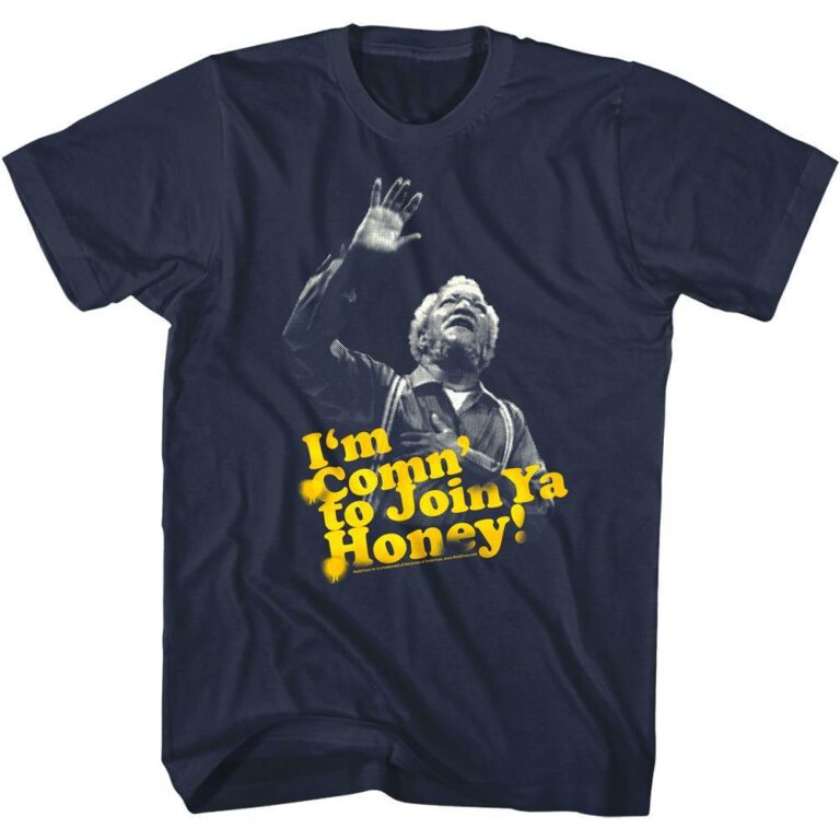 Redd Foxx I’m Comin to Join Ya Honey Men’s T Shirt